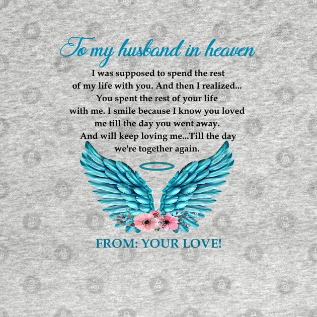 To My Husband In heaven Husband In Heaven by DMMGear